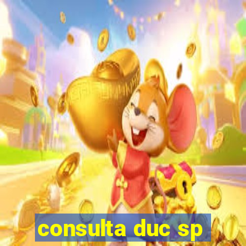 consulta duc sp